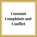 Constant Complaints and Conflict